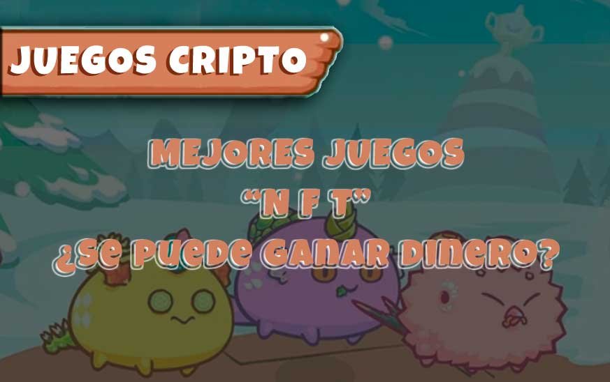 Juegos NFT para ganar dinero