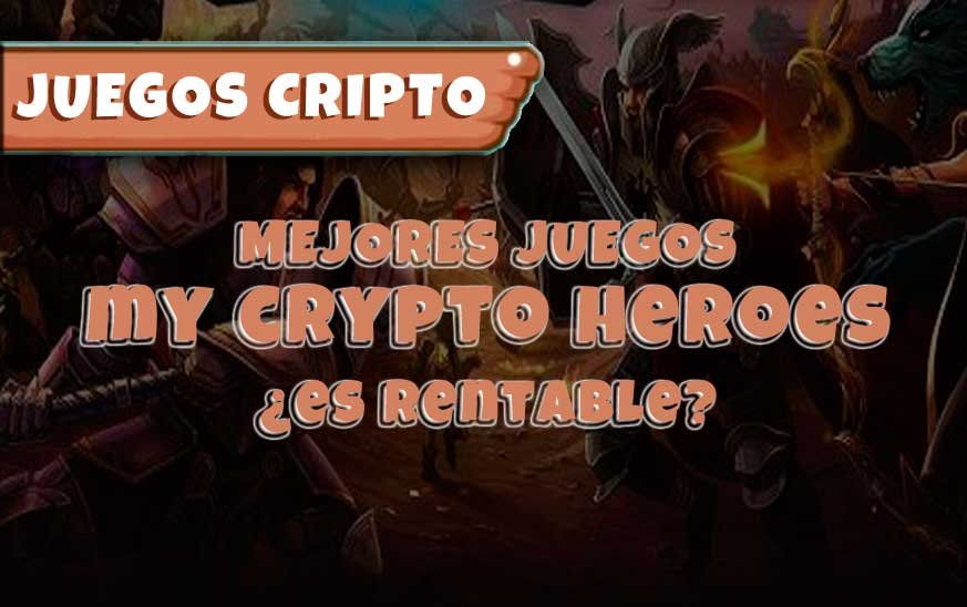 My crypto heroes Opiniones ¿Es rentable?